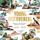 Wide Eyed Editions Young Discoverers: True Tales of Kids Who Made Incredible Discoveries