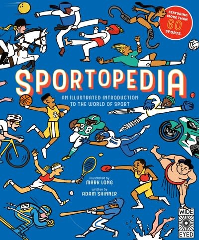 Wide Eyed Editions Sportopedia: Explore more than 50 sports from around the world