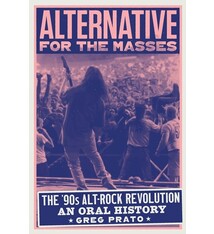 Alternative for the Masses: The '90s Alt-Rock Revolution - An Oral History