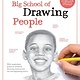 Big School of Drawing People: Well-explained, practice-oriented drawing instruction for the beginning artist