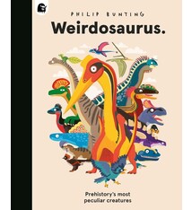 Weirdosaurus: Prehistory's Most Peculiar Dinosaurs