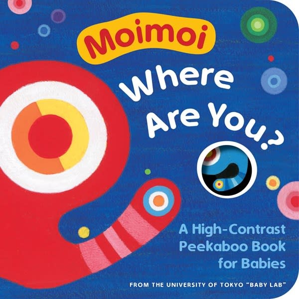 The Experiment Moimoi, Where Are You?: A High-Contrast Peekaboo Book for Babies