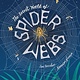 The Secret World of Spiderwebs