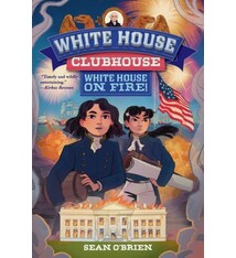 Norton Young Readers White House on Fire! (White House Clubhouse #2)
