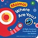 The Experiment Moimoi, Where Are You?: A High-Contrast Peekaboo Book for Babies