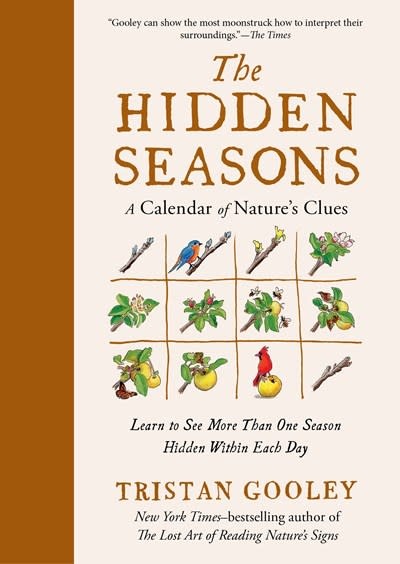 The Experiment The Hidden Seasons: A Calendar of Nature's Clues