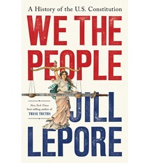 We the People: A History of the U.S. Constitution