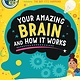 Sky Pony Your Amazing Brain and How It Works: An Inclusive Guide for Kids (Smart Kids by American Mensa®)