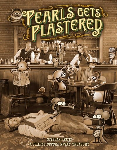 Andrews McMeel Publishing Pearls Gets Plastered: A Pearls Before Swine Treasury