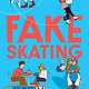 Simon & Schuster Books for Young Readers Fake Skating