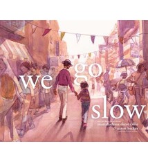 Atheneum Books for Young Readers We Go Slow