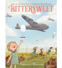 Margaret K. McElderry Books Bittersweet: Based on the True Tale of the Berlin Candy Bombers