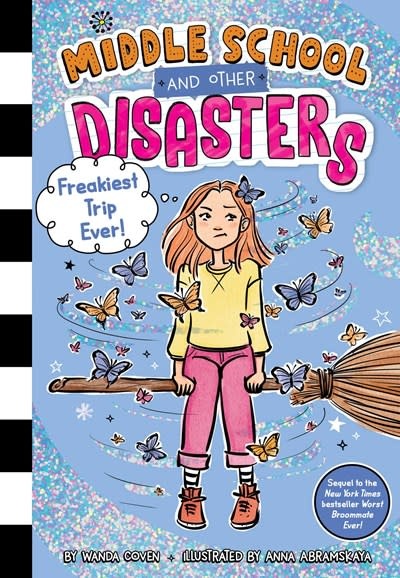 Simon Spotlight Middle School and Other Disasters: Freakiest Trip Ever!