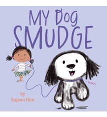 Atheneum/Caitlyn Dlouhy Books My Dog Smudge