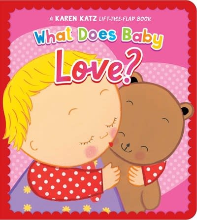 Little Simon What Does Baby Love?: A Karen Katz Lift-the-Flap Book