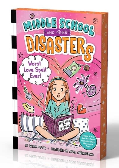Simon Spotlight Middle School and Other Disasters: Worst Love Spell Ever!