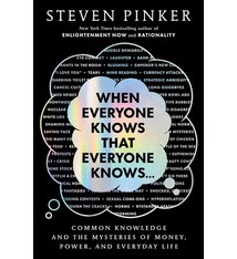 Scribner When Everyone Knows That Everyone Knows . . .: Common Knowledge and the Mysteries of Money, Power, and Everyday Life