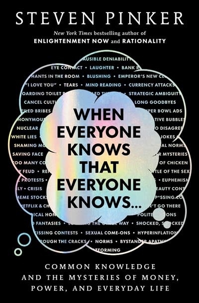 Scribner When Everyone Knows That Everyone Knows . . .: Common Knowledge and the Mysteries of Money, Power, and Everyday Life