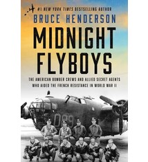 Gallery Books Midnight Flyboys: The American Bomber Crews and Allied Secret Agents Who Aided the French Resistance in World War II