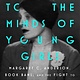 Atria/One Signal Publishers A Danger to the Minds of Young Girls: Margaret C. Anderson, Book Bans, and the Fight to Modernize Literature