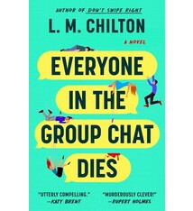 Gallery/Scout Press Everyone in the Group Chat Dies: A Novel
