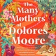 Gallery Books The Many Mothers of Dolores Moore