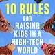 Atria Books 10 Rules for Raising Kids in a High-Tech World: How Parents Can Stop Smartphones, Social Media, and Gaming from Taking Over Their Children's Lives