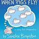 When Pigs Fly!: A Song for Dreamers