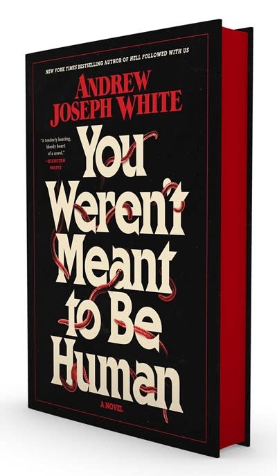 You Weren't Meant to Be Human: A Novel