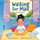 Waiting for Max: A NICU Story