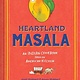 Heartland Masala: An Indian Cookbook from an American Kitchen
