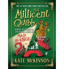 Little, Brown Books for Young Readers Millicent Quibb 01: School of Etiquette for Young Ladies of Mad Science