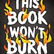 Little, Brown Books for Young Readers This Book Won't Burn