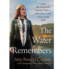 Little, Brown and Company The Water Remembers: My Indigenous Family's Fight to Save a River and a Way of Life
