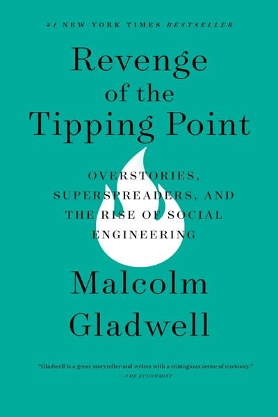 Back Bay Books Revenge of the Tipping Point: Overstories, Superspreaders, and the Rise of Social Engineering
