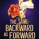 Little, Brown Books for Young Readers The Same Backward as Forward (Standard Edition)