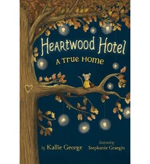 Little, Brown Books for Young Readers Heartwood Hotel: A True Home