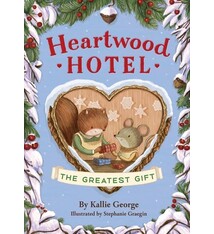 Little, Brown Books for Young Readers Heartwood Hotel: The Greatest Gift