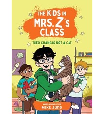 Little, Brown Books for Young Readers The Kids in Mrs. Z's Class: Theo Chang Is Not a Cat