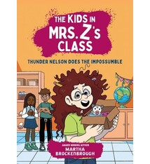 Little, Brown Books for Young Readers The Kids in Mrs. Z's Class: Thunder Nelson Does the Impossumble