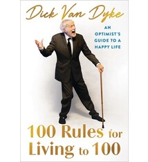 Grand Central Publishing 100 Rules for Living to 100: An Optimist's Guide to a Happy Life