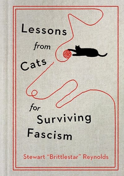 Grand Central Publishing Lessons from Cats for Surviving Fascism