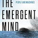 Basic Books The Emergent Mind: How Intelligence Arises in People and Machines