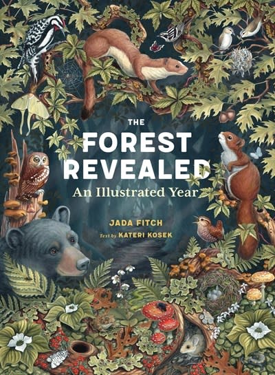 Storey Publishing, LLC The Forest Revealed: An Illustrated Year