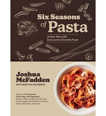 Artisan Six Seasons of Pasta: A New Way with Everyone's Favorite Food