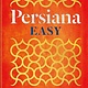 Mitchell Beazley Persiana Easy: The BRAND NEW collection of over 100 super-simple recipes