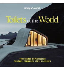 Lonely Planet Lonely Planet Toilets of the World: 100 Strange and Spectacular Thrones, Commodes, Loos, and Latrines