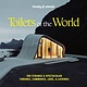 Lonely Planet Lonely Planet Toilets of the World: 100 Strange and Spectacular Thrones, Commodes, Loos, and Latrines