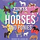 Lonely Planet Lonely Planet Kids Atlas of Horses and Ponies: Discover the A-Neigh-zing World of Horses