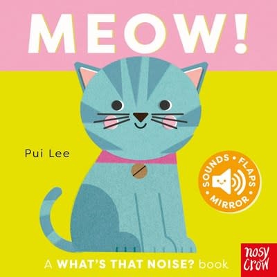 Nosy Crow What's That Noise? Meow!